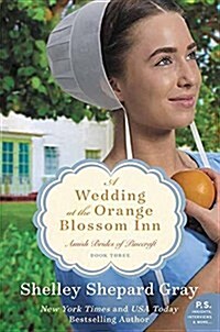 A Wedding at the Orange Blossom Inn: Amish Brides of Pinecraft (Library Binding)