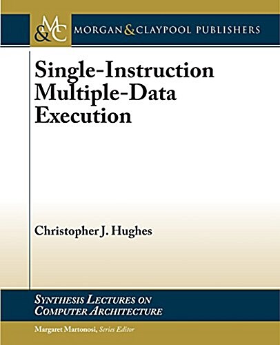 Single-Instruction Multiple-Data Execution (Paperback)