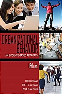 Organizational Behavior: An Evidence-Based Approach, 13th Ed. (Hc) (Hardcover)