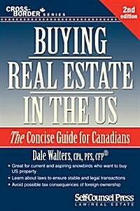 Buying Real Estate in the U.S.: The Concise Guide for Canadians (Paperback, 2, Second Edition)