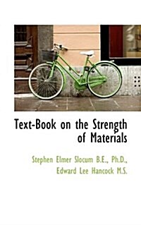 Text-Book on the Strength of Materials (Paperback)