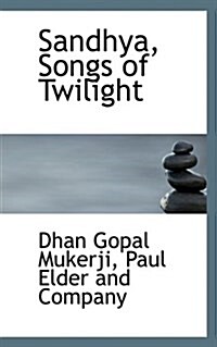 Sandhya, Songs of Twilight (Paperback)