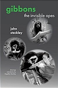 Gibbons: The Invisible Apes (Paperback)