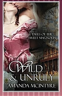 Wild and Unruly (Paperback)