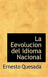 La Eevolucion del Idioma Nacional (Paperback)