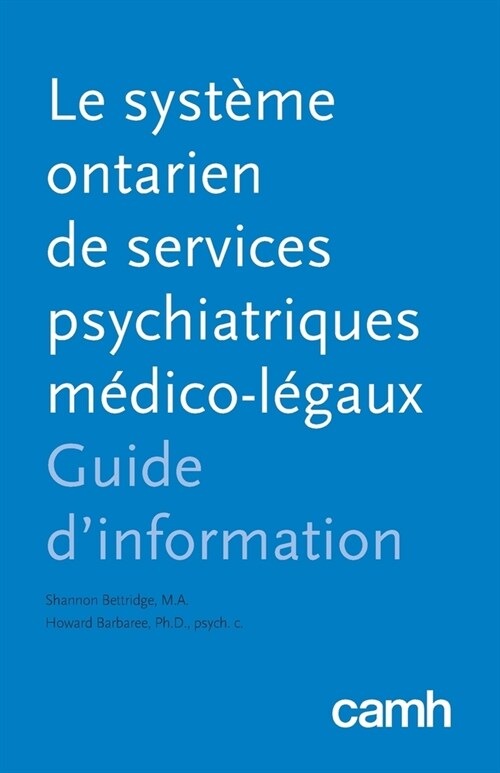 Le syst?e ontarien de services psychiatriques m?ico-l?aux: Guide dinformation (Paperback)