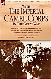 With the Imperial Camel Corps in the Great War (Hardcover)