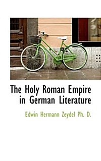The Holy Roman Empire in German Literature (Hardcover)