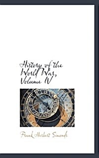 History of the World War, Volume IV (Paperback)