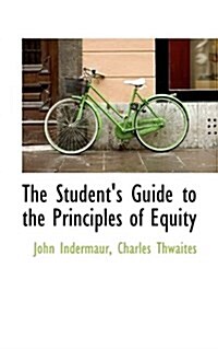 The Students Guide to the Principles of Equity (Paperback)