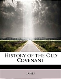 History of the Old Covenant (Paperback)