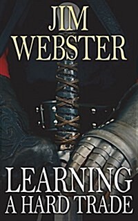 Learning a Hard Trade (Paperback, Standard)