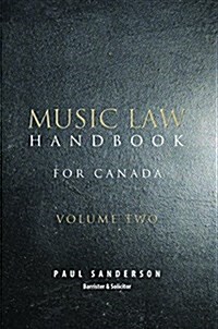 Music Law Handbook for Canada: Volume Two (Paperback)