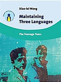 Maintaining Three Languages : The Teenage Years (Hardcover)