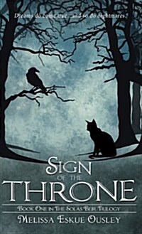 Sign of the Throne: Book One in the Solas Beir Trilogy (Hardcover)