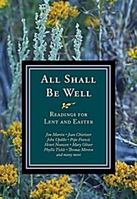 All Shall Be Well: Readings for Lent and Easter (Paperback)