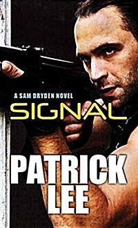 Signal: A Sam Dryden Novel (Library Binding)