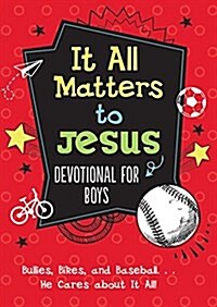 It All Matters to Jesus Devotional for Boys (Paperback)