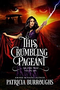 This Crumbling Pageant: Book One of the Fury Triad (Hardcover)