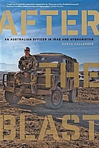 After the Blast: An Australian Officer in Iraq and Afghanistan (Paperback)