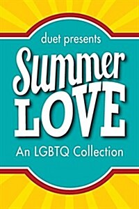 Summer Love: An LGBTQ Collection (Paperback)