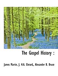 The Gospel History (Paperback)