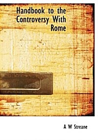 Handbook to the Controversy with Rome (Hardcover)