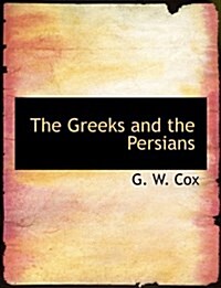 The Greeks and the Persians (Paperback)
