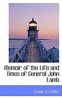 Memoir of the Life and Times of General John Lamb (Paperback)