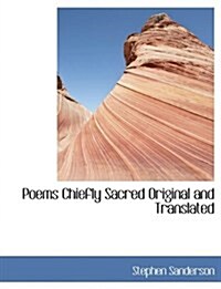 Poems Chiefly Sacred Original and Translated (Hardcover)