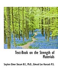 Text-Book on the Strength of Materials (Paperback)