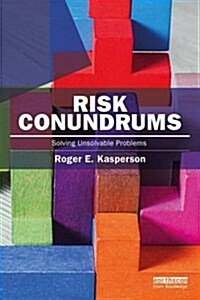 Risk Conundrums : Solving Unsolvable Problems (Paperback)