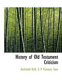 History of Old Testament Criticism (Paperback)