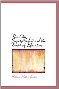 The City Superintendent and the Board of Education (Hardcover)