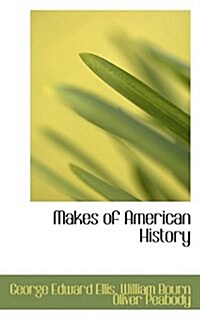 Makes of American History (Paperback)