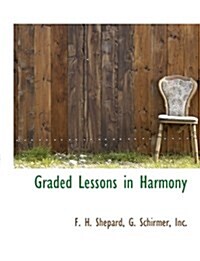 Graded Lessons in Harmony (Hardcover)