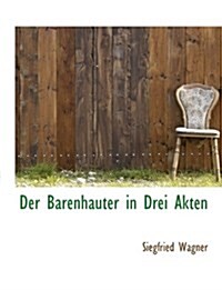 Der Barenhauter in Drei Akten (Paperback)