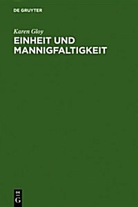 Einheit Und Mannigfaltigkeit: Eine Strukturanalyse Des Und. Systematische Untersuchungen Zum Einheits- Und Mannigfaltigkeitsbegriff Bei Platon, Fich (Hardcover, Reprint 2011)