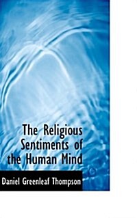 The Religious Sentiments of the Human Mind (Paperback)