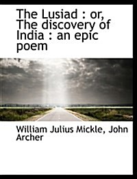 The Lusiad: Or, the Discovery of India: An Epic Poem (Paperback)