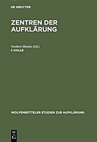 Halle: Aufkl?ung Und Pietismus (Hardcover, Reprint 2012)