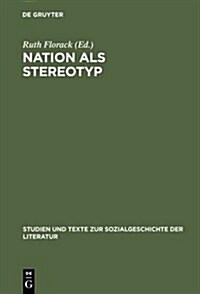Nation als Stereotyp (Hardcover, Reprint 2013)