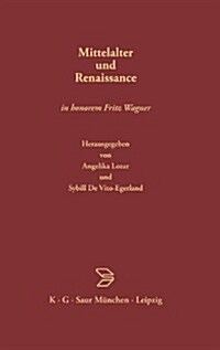 Mittelalter und Renaissance (Hardcover, 1. Aufl.)