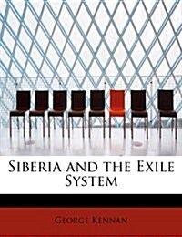 Siberia and the Exile System (Paperback)