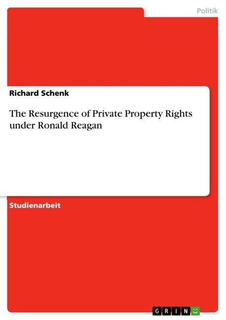 The Resurgence of Private Property Rights Under Ronald Reagan (Paperback)