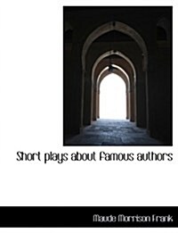 Short Plays about Famous Authors (Paperback)