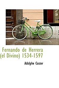 Fernando de Herrera (El Divino) 1534-1597 (Hardcover)