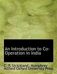 An Introduction to Co-Operation in India (Paperback)