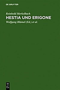 Hestia Und Erigone (Hardcover, Reprint 2012)