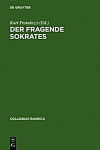 Der Fragende Sokrates (Hardcover, Reprint 2011)